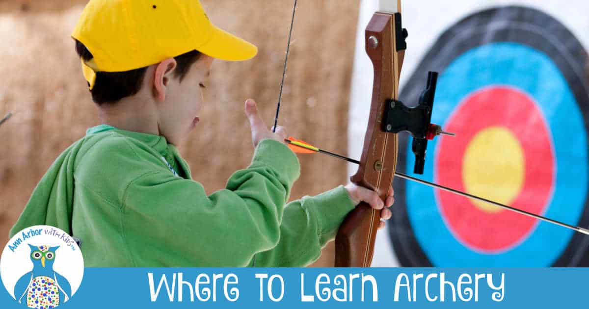 Ann Arbor Archery Lessons & Where to Shoot Ann Arbor with Kids