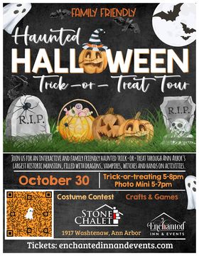 Family Friendly Haunted Halloween Trick or Treat
gravestones with RIP & pumpkin treat basket & jack o lanterns
October 30 Trick or Treating 4-8p Photo Mini 5-7p
QR Code for tickets
Costume Contest Crafts & Games
Stone Chalet/Enchanted Inn & Events
Tickets: enchantedinnandevents.com