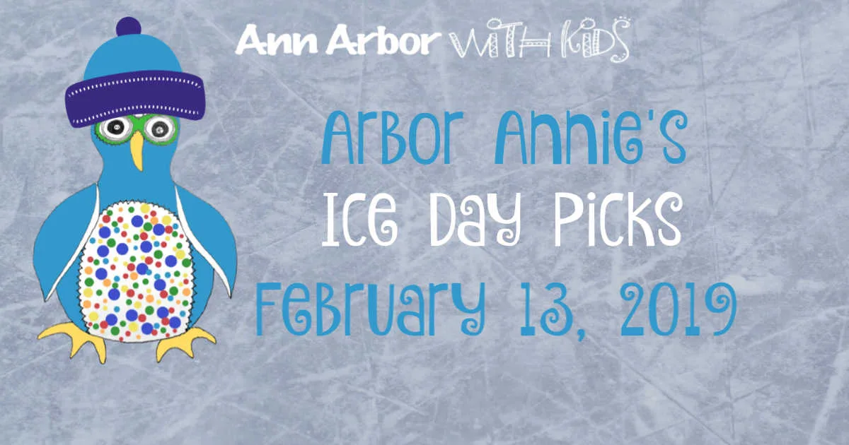 Arbor Annie's Ice Day Picks - February 13