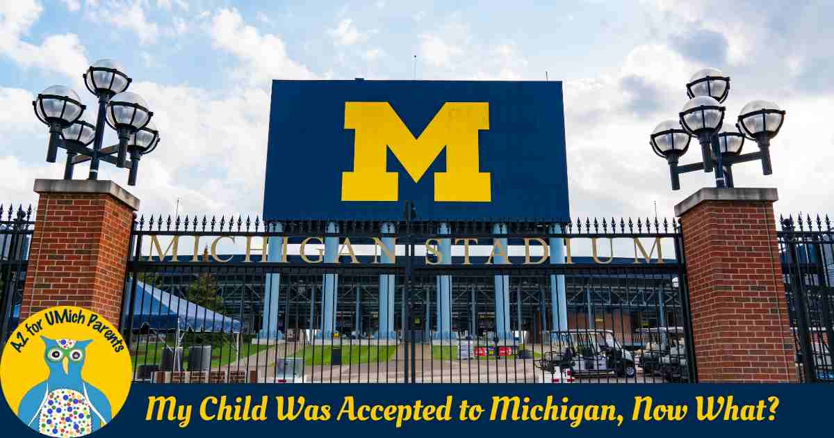 My Student was Accept to Michigan, Now What? - photo of Michigan football stadium