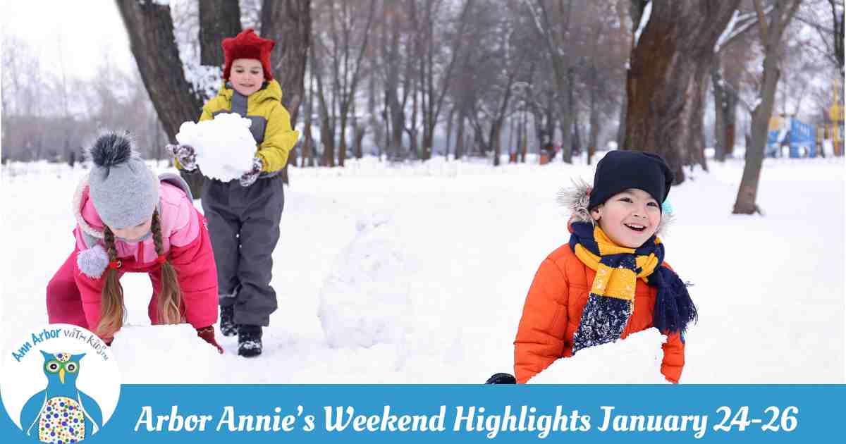 Arbor Annie’s Weekend Highlights January 24-26 - 3 Kids work on rolling large snow balls to make a snow man