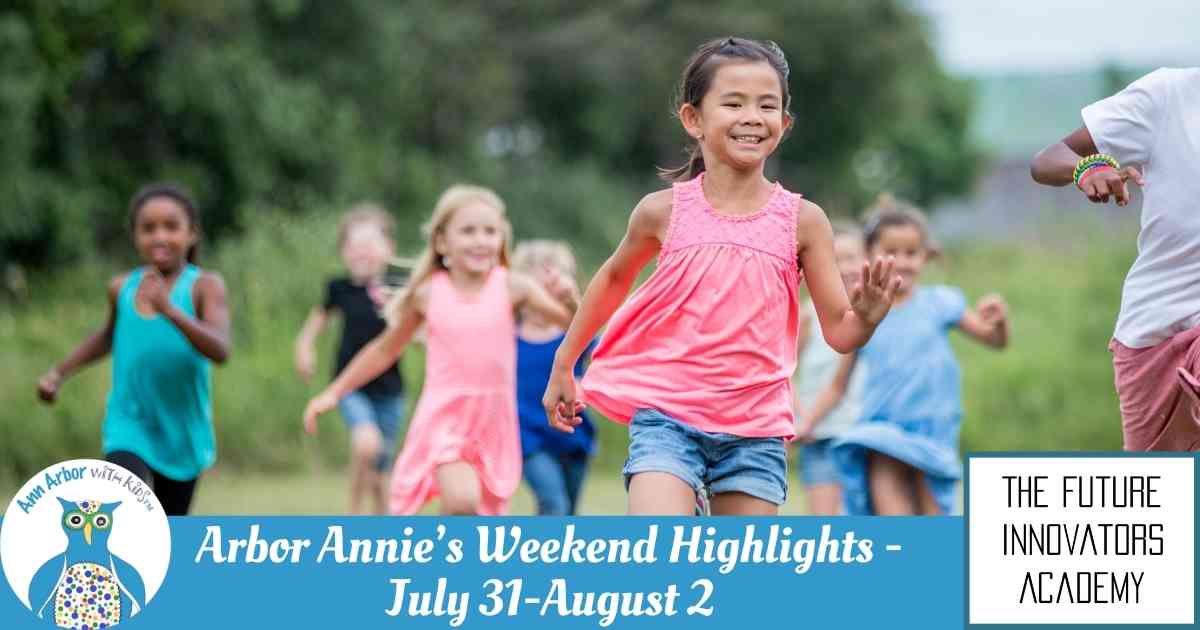 Arbor Annie's Weekly Highlights -July 31-August 2 - Sponsored by The Future Innovators Academy - Kids on playground run towards camera