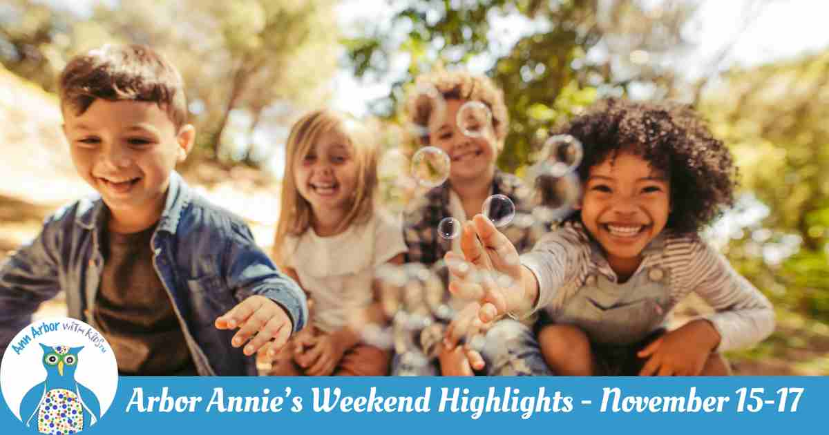 Arbor Annie's Weeknd Highlights - November 15-17 -Kids sit in a fall forest with bubbles.