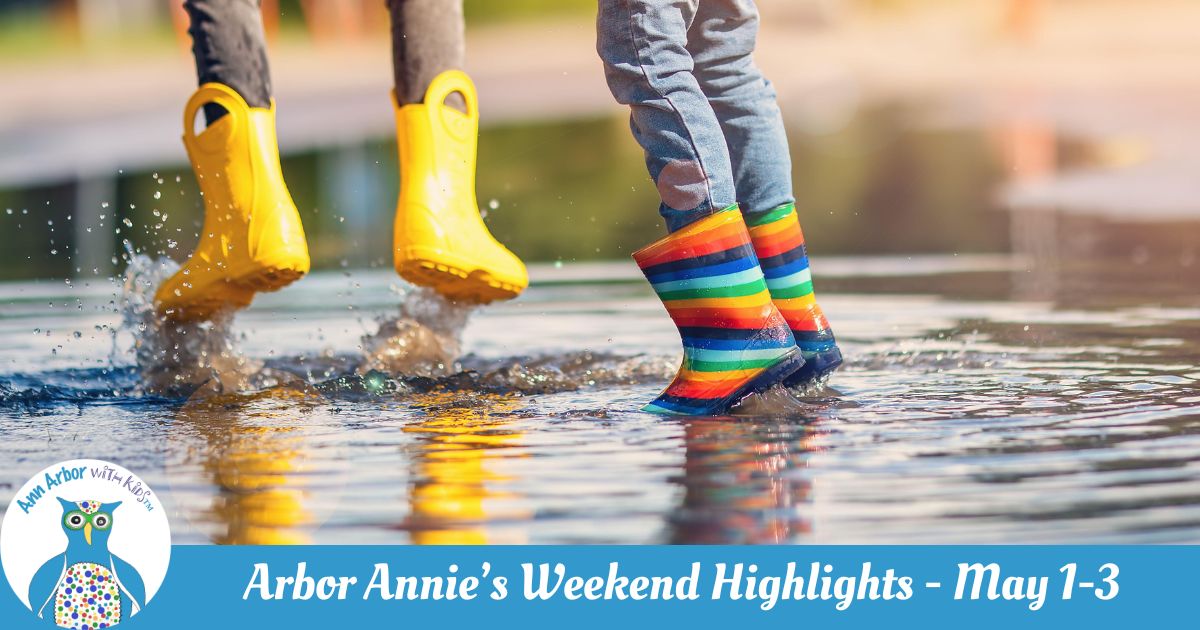 Arbor Annie's Weekend Highlights - May 1-3 - Two kids in rain boots & jeans jump in puddles